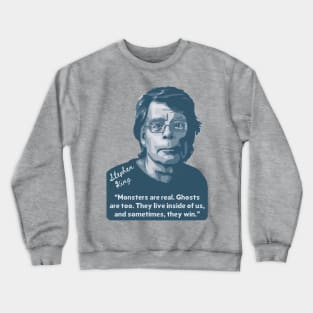 Stephen King Portrait and Quote Crewneck Sweatshirt